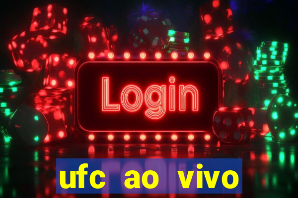 ufc ao vivo assistir online